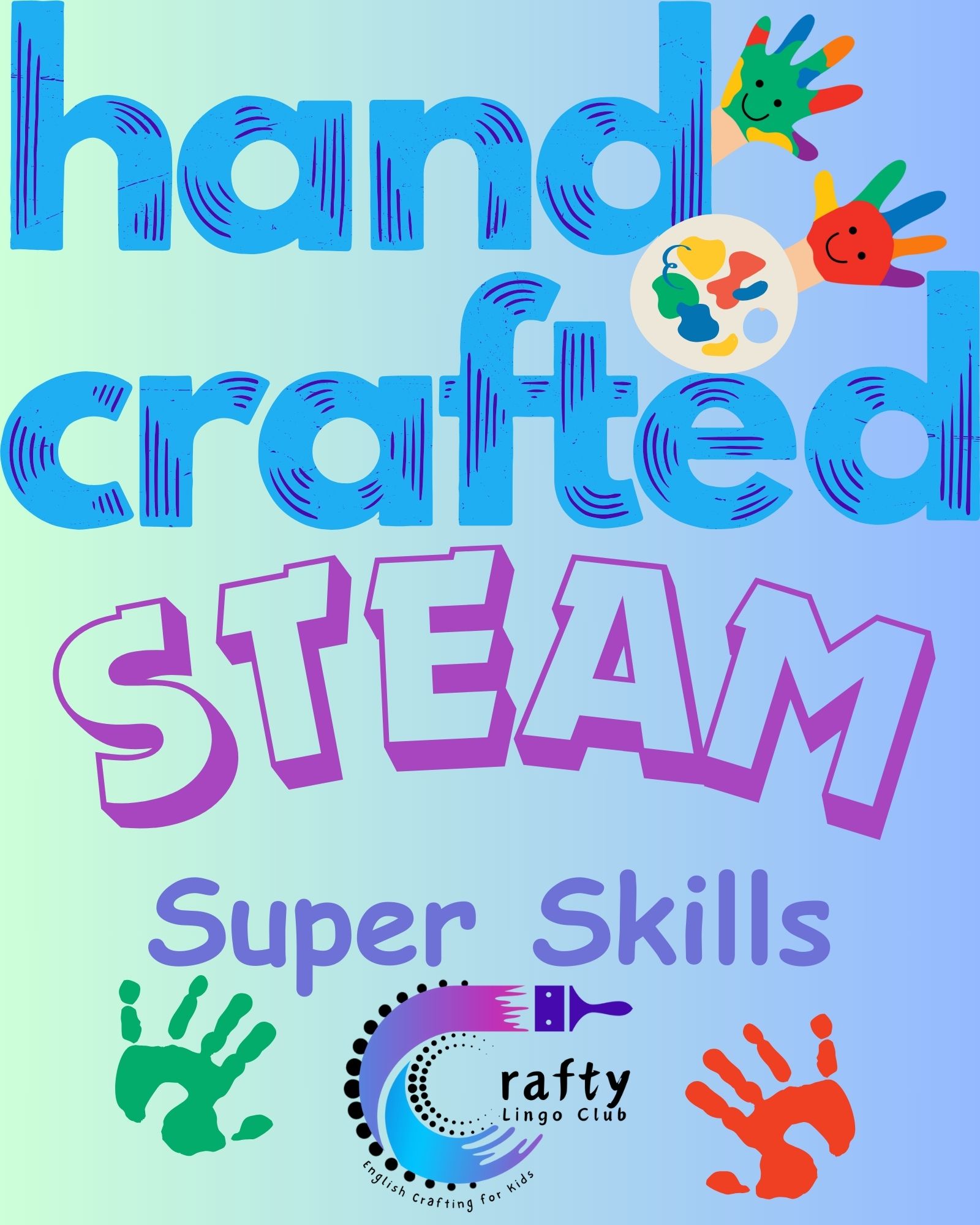 Hand crafted, STEAM Super Skills, Crafty Lingo Club